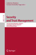 Security and Trust Management7th International Workshop, STM 2011, Copenhagen, Denmark, June 27-28, 2011, Revised Selected Papers /