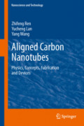 Aligned Carbon NanotubesPhysics, Concepts, Fabrication and Devices /