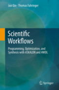 Scientific WorkflowsProgramming, Optimization, and Synthesis with ASKALON and AWDL /