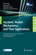 Auctions, Market Mechanisms, and Their ApplicationsSecond International ICST Conference, AMMA 2011, NewYork, NY, USA, August 22-23, 2011, Revised Selected Papers /