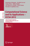 Computational Science and Its Applications – ICCSA 201212th International Conference, Salvador de Bahia, Brazil, June 18-21, 2012, Proceedings, Part II /