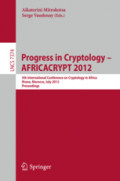 Progress in Cryptology - AFRICACRYPT 20125th International Conference on Cryptology in Africa, Ifrance, Morocco, July 10-12, 2012. Proceedings /