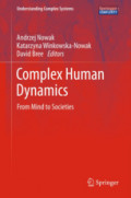 Complex Human DynamicsFrom Mind to Societies /
