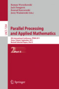 Parallel Processing and Applied Mathematics9th International Conference, PPAM 2011, Torun, Poland, September 11-14, 2011. Revised Selected Papers, Part II /