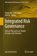 Integrated Risk GovernanceScience Plan and Case Studies of Large-scale Disasters /