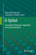 D-XylitolFermentative Production, Application and Commercialization /