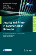 Security and Privacy in Communication Networks7th International ICST Conference, SecureComm 2011, London, UK, September 7-9, 2011, Revised Selected Papers /