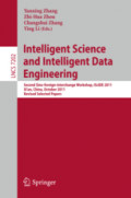 Intelligent Science and Intelligent Data EngineeringSecond Sino-foreign-interchange Workshop, IScIDE 2011, Xi’an, China, October 23-25, 2011, Revised Selected Papers /
