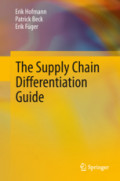 The Supply Chain Differentiation GuideA Roadmap to Operational Excellence /