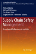 Supply Chain Safety ManagementSecurity and Robustness in Logistics /