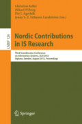 Nordic Contributions in IS ResearchThird Scandinavian Conference on Information Systems, SCIS 2012, Sigtuna, Sweden, August 17–20, 2012. Proceedings /