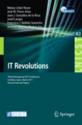 IT RevolutionsThird International ICST Conference, Córdoba, Spain, March 23-25, 2011, Revised Selected Papers /