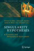 Singularity HypothesesA Scientific and Philosophical Assessment /