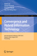 Convergence and Hybrid Information Technology6th International Conference, ICHIT 2012, Daejeon, Korea, August 23-25, 2012. Proceedings /
