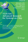 VLSI-SoC: Advanced Research for Systems on Chip19th IFIP WG 10.5/IEEE International Conference on Very Large Scale Integration, VLSI-SoC 2011, Hong Kong, China, October 3-5, 2011, Revised Selected Papers /