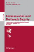 Communications and Multimedia Security13th IFIP TC 6/TC 11 International Conference, CMS 2012, Canterbury, UK, September 3-5, 2012. Proceedings /