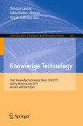 Knowledge TechnologyThird Knowledge Technology Week, KTW 2011, Kajang, Malaysia, July 18-22, 2011. Revised Selected Papers /