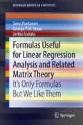 Formulas Useful for Linear Regression Analysis and Related Matrix TheoryIt's Only Formulas But We Like Them /
