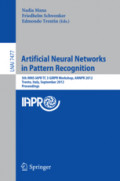 Artificial Neural Networks in Pattern Recognition5th INNS IAPR TC 3 GIRPR Workshop, ANNPR 2012, Trento, Italy, September 17-19, 2012. Proceedings /