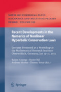 Recent Developments in the Numerics of Nonlinear Hyperbolic Conservation LawsLectures Presented at a Workshop at the Mathematical Research Institute Oberwolfach, Germany, Jan 15 – 21, 2012 /