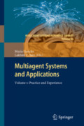 Multiagent Systems and ApplicationsVolume 1:Practice and Experience /