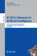 KI 2012: Advances in Artificial Intelligence35th Annual German Conference on AI, Saarbrücken, Germany, September 24-27, 2012. Proceedings /