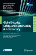 Global Security, Safety and Sustainability & e-Democracy7th International and 4th e-Democracy, Joint Conferences, ICGS3/e-Democracy 2011, Thessaloniki, Greece, August 24-26, 2011, Revised Selected Papers /