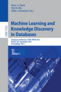 Machine Learning and Knowledge Discovery in DatabasesEuropean Conference, ECML PKDD 2012, Bristol, UK, September 24-28, 2012. Proceedings, Part I /