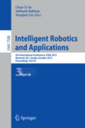 Intelligent Robotics and Applications5th International Conference, ICIRA 2012, Montreal, QC, Canada, October 3-5, 2012, Proceedings, Part III /