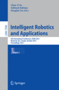 Intelligent Robotics and Applications5th International Conference, ICIRA 2012, Montreal, QC, Canada, October 3-5, 2012, Proceedings, Part I /