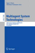 Multiagent System Technologies10th German Conference, MATES 2012, Trier, Germany, October 10-12, 2012. Proceedings /