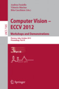 Computer Vision – ECCV 2012. Workshops and DemonstrationsFlorence, Italy, October 7-13, 2012, Proceedings, Part III /