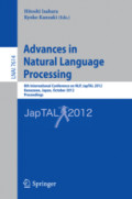 Advances in Natural Language Processing8th International Conference on NLP, JapTAL 2012, Kanazawa, Japan, October 22-24, 2012. Proceedings /