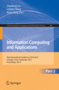 Information Computing and ApplicationsThird International Conference, ICICA 2012, Chengde, China, September 14-16, 2012. Proceedings, Part II /