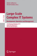 Large-Scale Complex IT Systems. Development, Operation and Management17th Monterey Workshop 2012, Oxford, UK, March 19-21, 2012, Revised Selected Papers /