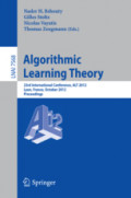 Algorithmic Learning Theory23rd International Conference, ALT 2012, Lyon, France, October 29-31, 2012. Proceedings /