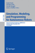 Simulation, Modeling, and Programming for Autonomous RobotsThird International Conference, SIMPAR 2012, Tsukuba, Japan, November 5-8, 2012. Proceedings /