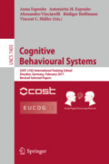 Cognitive Behavioural SystemsCOST 2102 International Training School, Dresden, Germany, February 21-26, 2011, Revised Selected Papers /