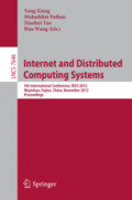 Internet and Distributed Computing Systems5th International Conference, IDCS 2012, Wuyishan, Fujian, China, November 21-23, 2012. Proceedings /