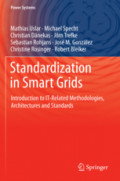 Standardization in Smart GridsIntroduction to IT-Related Methodologies, Architectures and Standards /