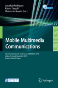 Mobile Multimedia Communications6th International ICST Conference, MOBIMEDIA 2010, Lisbon, Portugal, September 6-8, 2010. Revised Selected Papers /