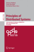Principles of Distributed Systems16th International Conference, OPODIS 2012, Rome, Italy, December 18-20, 2012. Proceedings /