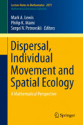 Dispersal, Individual Movement and Spatial EcologyA Mathematical Perspective /