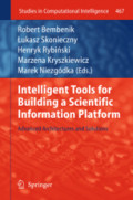 Intelligent Tools for Building a Scientific Information PlatformAdvanced Architectures and Solutions /