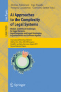 AI Approaches to the Complexity of Legal Systems. Models and Ethical Challenges for Legal Systems, Legal Language and Legal Ontologies, Argumentation and Software AgentsInternational Workshop AICOL-III, Held as Part of the 25th IVR Congress, Frankfurt am Main, Germany, August 15-16, 2011. Revised Selected Papers /