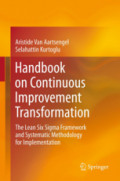 Handbook on Continuous Improvement TransformationThe Lean Six Sigma Framework and Systematic Methodology for Implementation /
