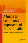 A Guide to Continuous Improvement TransformationConcepts, Processes, Implementation /
