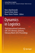 Dynamics in LogisticsThird International Conference, LDIC 2012 Bremen, Germany, February/March 2012 Proceedings /