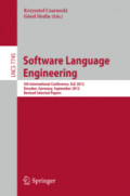 Software Language Engineering5th International Conference, SLE 2012, Dresden, Germany, September 26-28, 2012, Revised Selected Papers /