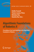 Algorithmic Foundations of Robotics XProceedings of the Tenth Workshop on the Algorithmic Foundations of Robotics /